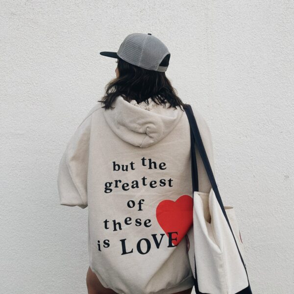 The Greatest Of These Is Love Hoodie , Sand , Black , Brown , Ash , Light Puff-Print ,