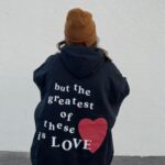 The Greatest Of These Is Love Hoodie , Sand , Black , Brown , Ash , Light Puff-Print ,