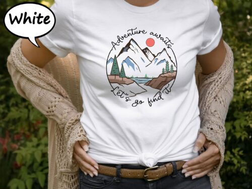 Adventure Awaits Let'S Go Find It Shirt, Outsider T-Shirt, Explorer Hiking Shirt, Adventure Mountains Tee, Adventure Awaits Shirt