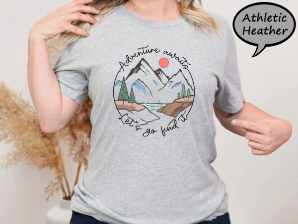 Adventure Awaits Let'S Go Find It Shirt, Outsider T-Shirt, Explorer Hiking Shirt, Adventure Mountains Tee, Adventure Awaits Shirt